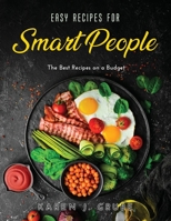 Easy Recipes for Smart People: The Best Recipes on a Budget null Book Cover