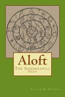 The Adventures Of The Summerswill: Book I: Aloft 1500717681 Book Cover