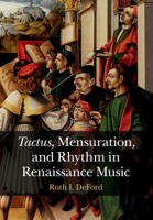 Tactus, Mensuration and Rhythm in Renaissance Music 1107637023 Book Cover