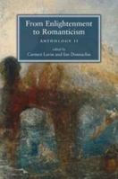 From Enlightenment to Romanticism: Anthology II 0719066735 Book Cover