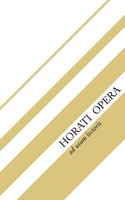 Horati Opera: Sermones, Epodi, Carmina, Carmen Saeculare, Epistulae 1544755112 Book Cover