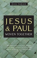 Jesus and Paul Woven Together 1958061344 Book Cover