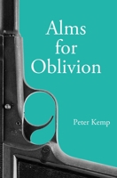 Alms for Oblivion: Sunset on the Pacific War 1959403176 Book Cover
