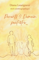 Parents ? Demain peut-être... (French Edition) B0G5XL98P8 Book Cover