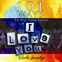 101 Ways to Tell Your Child "I Love You" 0809245272 Book Cover
