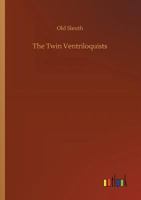 The Twin Ventriloquists 3732687791 Book Cover