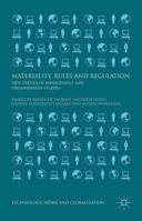 Materiality, Rules and Regulation: New Trends in Management and Organization Studies 113755262X Book Cover