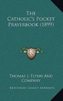 The Catholic's Pocket Prayerbook 1120733944 Book Cover