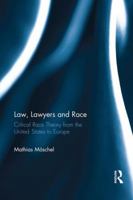 Law, Lawyers and Race: Critical Race Theory from the Us to Europe 1138685879 Book Cover