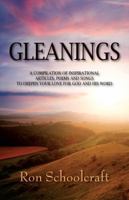 Gleanings: A Compilation of Inspirational Articles, Poems and Songs to Deepen Your Love for God and His Word 143278322X Book Cover
