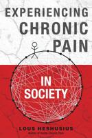 Experiencing Chronic Pain in Society 1544241127 Book Cover