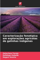 Caracterização fenotípica em explorações agrícolas de galinhas indígenas (Portuguese Edition) 6209721443 Book Cover