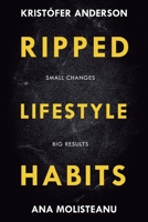 Ripped Lifestyle Habits 1087847818 Book Cover