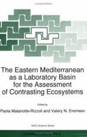 The Eastern Mediterranean as a Laboratory Basin for the Assessment of Contrasting Ecosystems (Nato Science Partnership Subseries: 2 (closed)) 0792355857 Book Cover