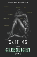 Waiting for the Greenlight Pt. 1 B0948LPQPZ Book Cover