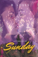 Letting Go of Sunday B0CCSSW62N Book Cover