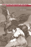 Demons and the Making of the Monk: Spiritual Combat in Early Christianity 0674018753 Book Cover