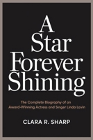 A star forever shining: The complete biography of an Award-Winning Actress and Singer Linda Lavin, her early life, career and legacy B0DSC1PPHL Book Cover