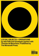 LOT-EK: Objects + Operations 1580934838 Book Cover
