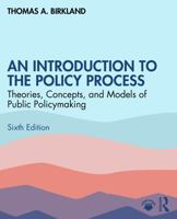 An Introduction to the Policy Process: Theories, Concepts, and Models of Public Policy Making 1032756616 Book Cover
