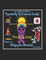 Opportunity Of Purposed Society: "The Book Sung" B084QM5DB9 Book Cover