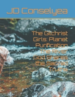 The Gilchrist Girls: Planet Purification The River God Shares the Sacred Truths B0BHMZRRMG Book Cover