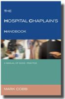 The Hospital Chaplain's Handbook 1853114774 Book Cover