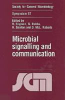 Microbial Signalling and Communication (Society for General Microbiology Symposia) 0521652618 Book Cover