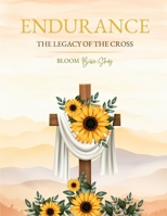 Endurance: The Legacy of the Cross B0H9KPCPYH Book Cover