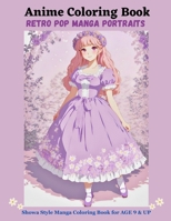 Anime Coloring Book: Retro Pop Manga Portraits B0CCCGPR25 Book Cover