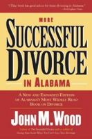 More Successful Divorce in Alabama (Successful Divorce series, The) 0965927385 Book Cover