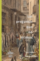 Las Preguntas que no hicimos: Volumen 2 (Madrid, memoria y misterio) (Spanish Edition) B0GT97K8Q4 Book Cover