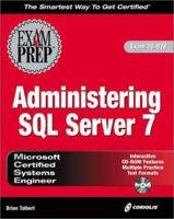 MCSE Administering SQL Server 7 Exam Prep 1576102696 Book Cover