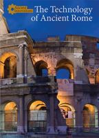 The Technology of Ancient Rome 1502622335 Book Cover