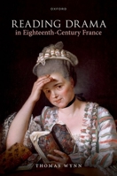 Reading Drama in Eighteenth-Century France 0198895321 Book Cover