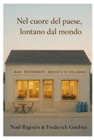 Nel cuore del paese, lontano dal mondo (Italian Edition) B0G8GFYQMJ Book Cover