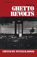 Ghetto Revolts (Transaction/Society Book Series, Ta/S-16) 0878555641 Book Cover
