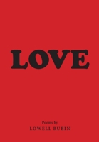 Love: Poems by Lowell Rubin B0939XCMP2 Book Cover