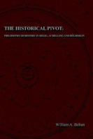 The Historical Pivot: Philosophy of History in Hegel, Schelling, and Hvlderlin 0976889358 Book Cover
