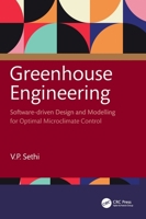 Greenhouse Engineering: Software-driven Design and Modelling for Optimal Microclimate Control 103271395X Book Cover