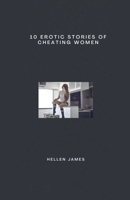 10 Erotic Stories of Cheating Women B0FBD7VVWC Book Cover