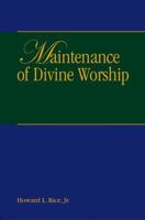 Maintenance of Divine Worship (Great Ends of the Church) 157153055X Book Cover