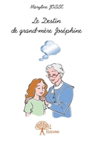 Le Destin de grand-mère Joséphine (French Edition) 2332706429 Book Cover