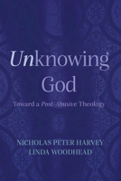 Unknowing God: Toward a Post-Abusive Theology 1666710334 Book Cover
