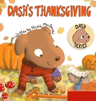 Dash's Thanksgiving: A Dog's Tale About Appreciation and Giving Back 1733772588 Book Cover