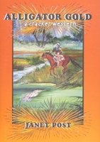 Alligator Gold (Cracker Western) 1561644471 Book Cover