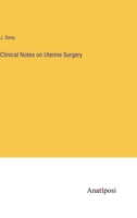 Clinical Notes on Uterine Surgery 3382106477 Book Cover