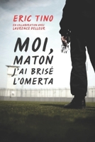 Moi, maton, j'ai brisé l'omerta 1973131595 Book Cover