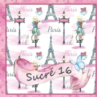 Sucree 16: Paris-Inspired Sweet 16 Guest Book 1691056359 Book Cover