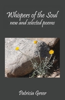 Whispers of the Soul: New and Selected Poems 1630519952 Book Cover